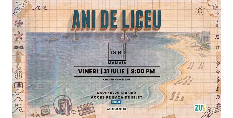 Mamaia: ANI DE LICEU ✩ FRATELLI-1