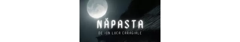 Năpasta (de I.L. Caragiale) -1