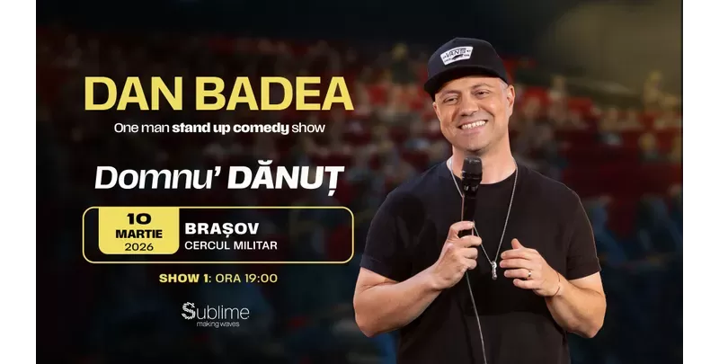 Brasov: Stand-up Comedy cu DAN BADEA - “Domnu’ DANUT” - ora 19:00-1