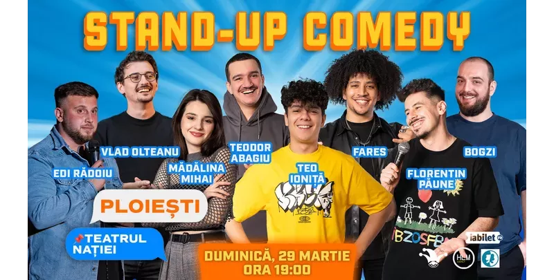 Ploiești: Stand Up Comedy - Maraton cu Mădălina Mihai, Teo Ioniță, Florentin Păune, Fares, Bogzi, Edi Rădoiu, Teodor Abagiu și Vlad Olteanu-1