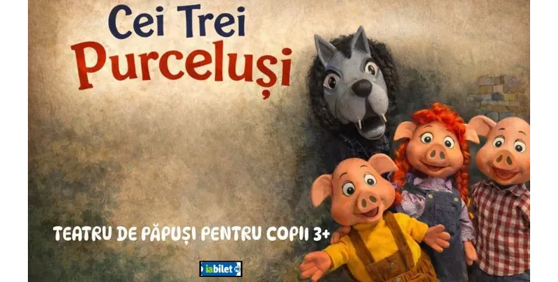 Povestea celor trei purceluși - teatru pentru copii @ Movieplex Cinema din Plaza România-1