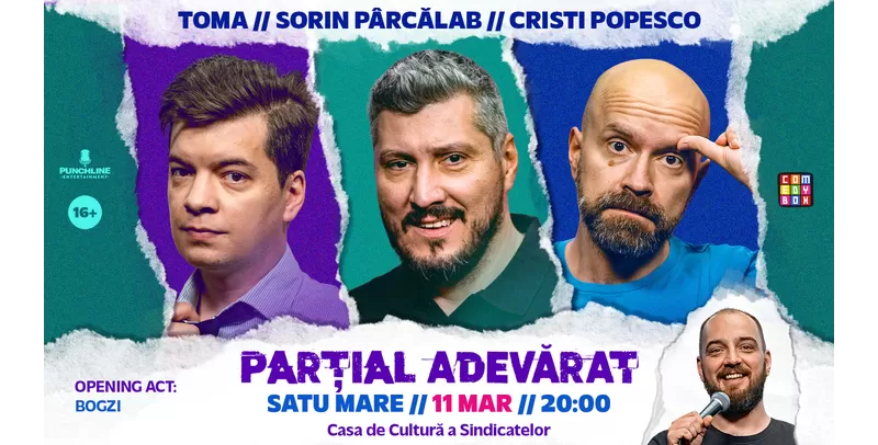 Satu Mare: Stand-up Comedy cu Sorin Pârcălab, Toma și Cristi Popesco | PARȚIAL ADEVĂRAT-1