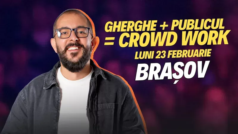 Gherghe – Crowd Work -1