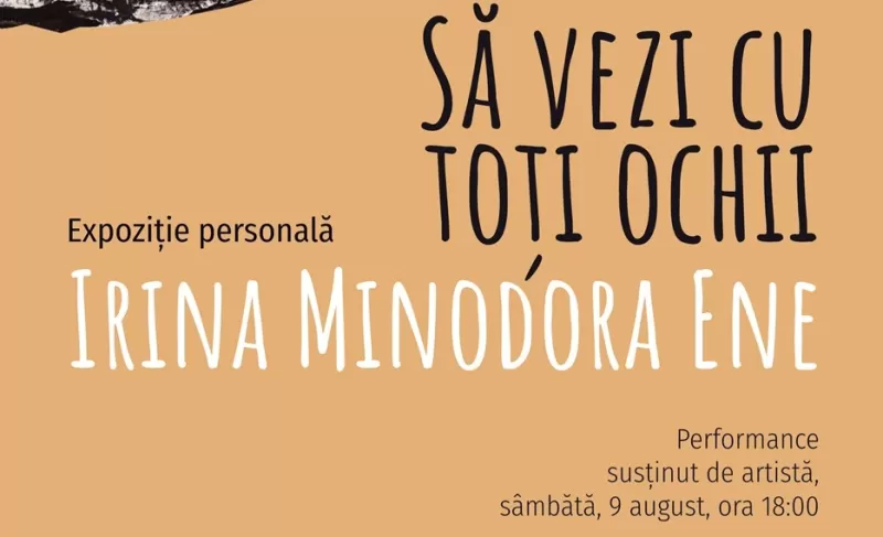 Expoziția „Să vezi cu toți ochii” – Irina Minodora Ene -1