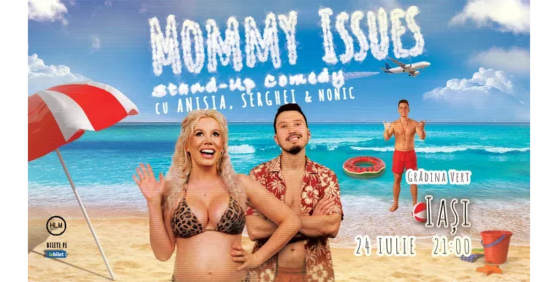 Iași: Stand-Up Comedy pe terasă cu Anisia, Serghei și Nonic - „Mommy issues”-1