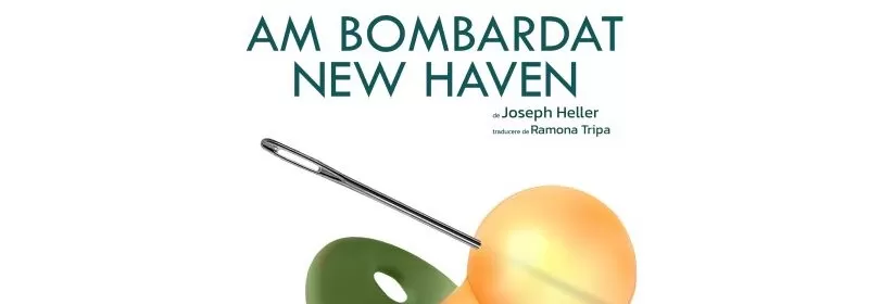 Am Bombardat New Haven -1