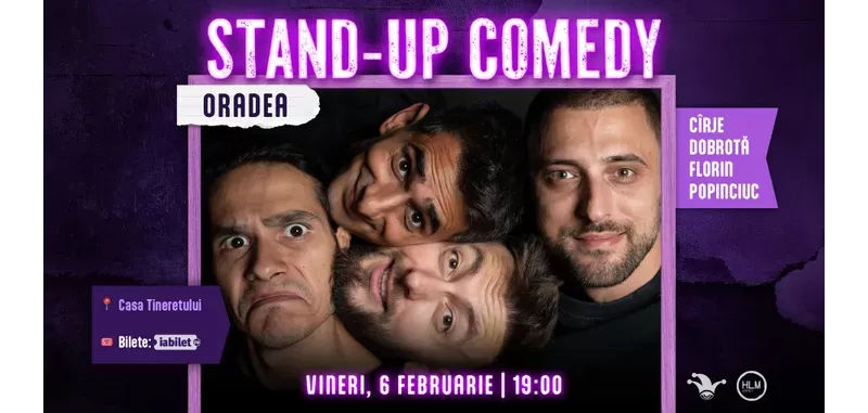 Oradea: Stand-up comedy cu Cîrje, Florin, Dobrotă și Popinciuc - ORA 19:00-1