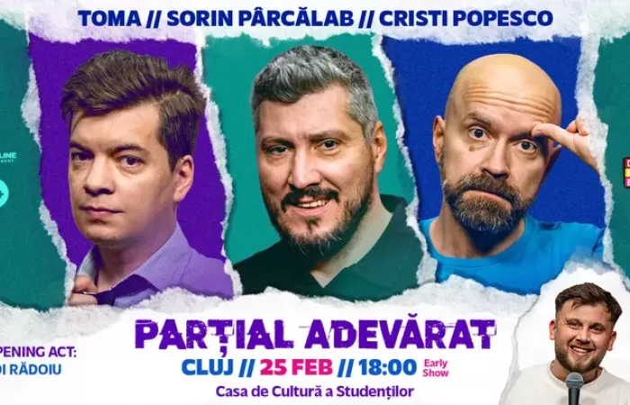 7-Cluj-Napoca--Stand-up-Comedy-cu-Sorin-Parcalab--Toma-și-Cristi-Popesco---PARȚIAL-ADEVARAT---25-Februarie---Early-Show