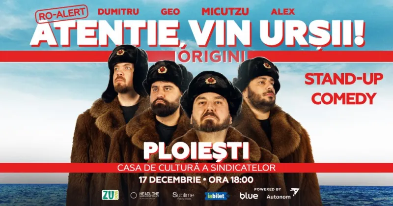 Ploiesti: Stand-up Comedy cu Micutzu, Geo Adrian si George Dumitru – “Atentie, vin ursii!” – ORA 18:-1